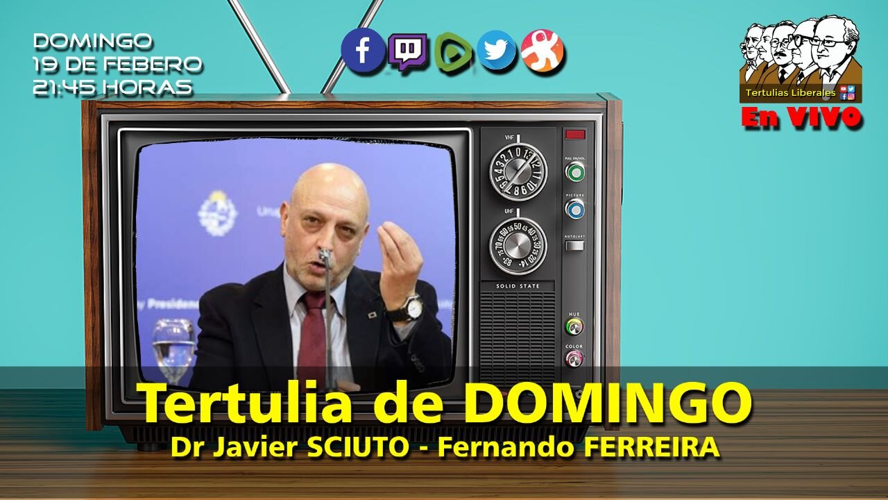 Tertulia de DOMINGO: Dr Javier Sciuto - Fernando Ferreira