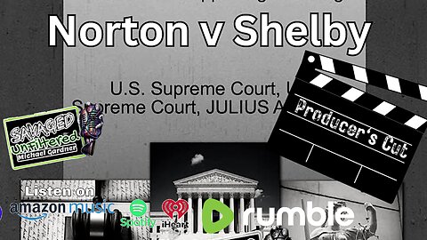 S4 • E470: Norton v Shelby (Producer's Cut)