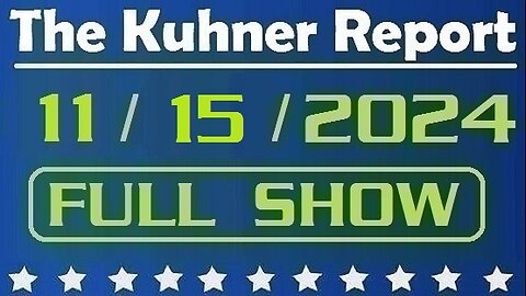 The Kuhner Report 11/15/2024 [FULL SHOW] Donald Trump picks Robert F. Kennedy Jr. to be HHS Secretary. The medical mafia is in panic