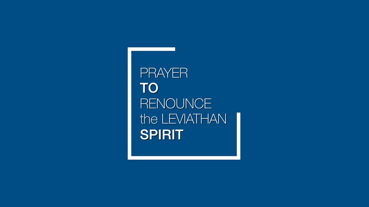 Prayer to Renounce Leviathan Spirit