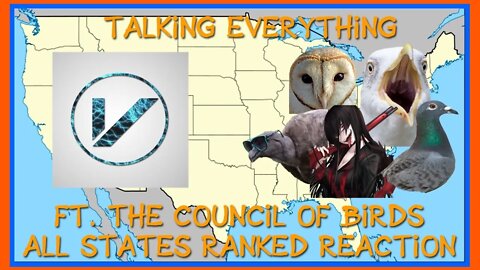 Talking everything #12 ft. The Council of Birds - All U.S. states ranked reaction