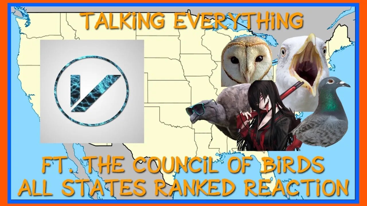 Talking everything #12 ft. The Council of Birds - All U.S. states ranked reaction