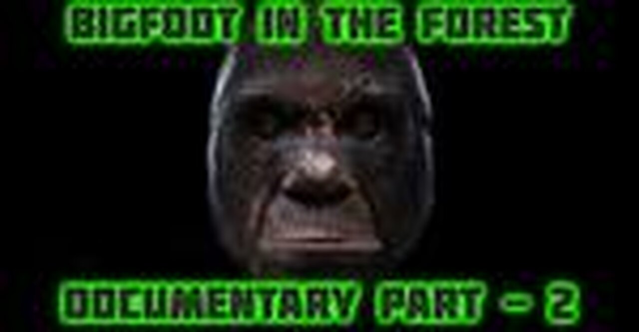 BIGFOOT IN THE FOREST - PART - 2 - (All parts in the description below)