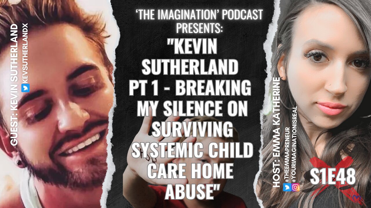 EP 48 | "Kevin Sutherland Pt 1 - Breaking My Silence On Surviving Systemic Child Care Home Abuse"