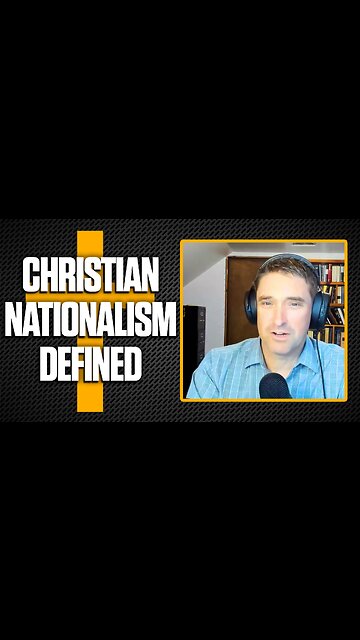 What is Christian Nationalism?