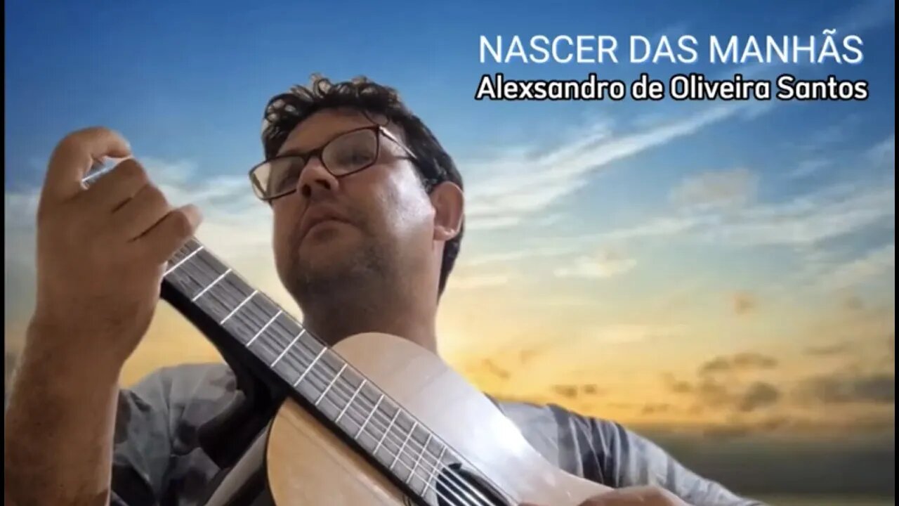 NASCER DAS MANHÃS (voz e violão)