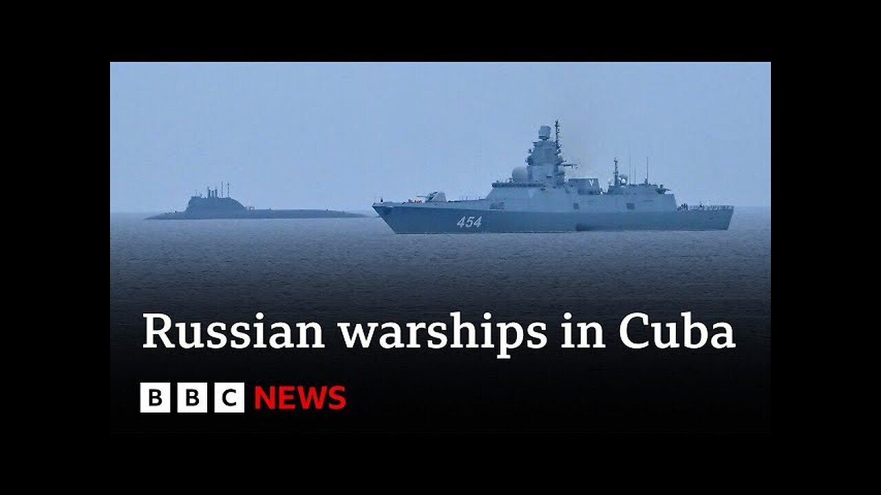 Russian warships arrive in Cuba in show of force | BBC News