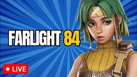 🔴 Farlight 84 Live - The Fun Starts Now!