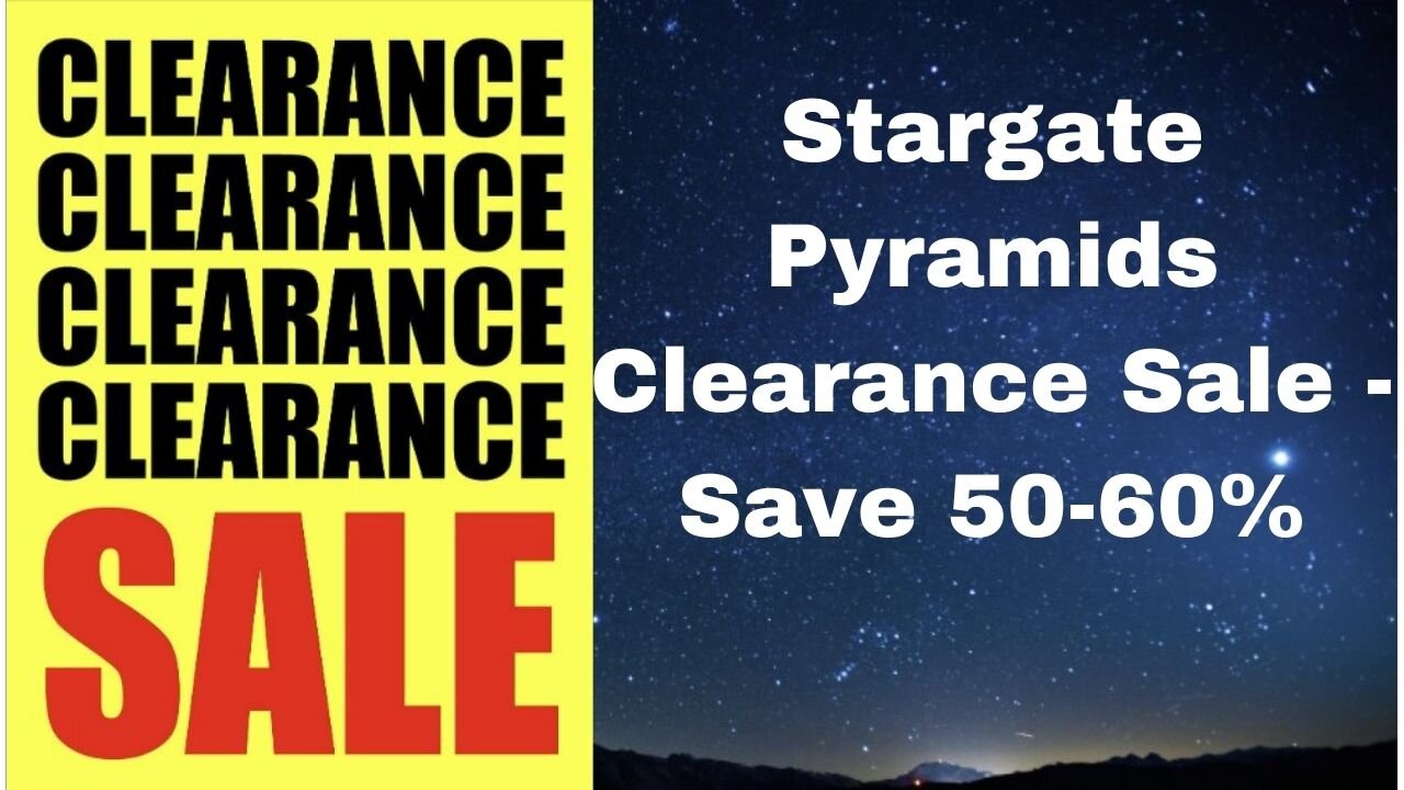 Clearance Sale on Stargate Pyramids - Save 50-60%