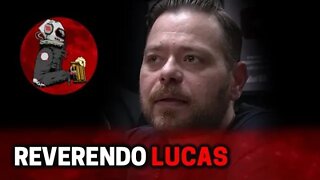 REVERENDO LUCAS | Planeta Podcast (Sobrenatural) Ep. 320