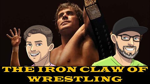 Talking Wrestling & Iron Claw Review