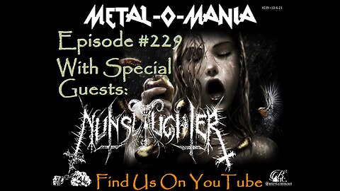 #229 - Metal-O-Mania - Special Guest: Nunslaughter