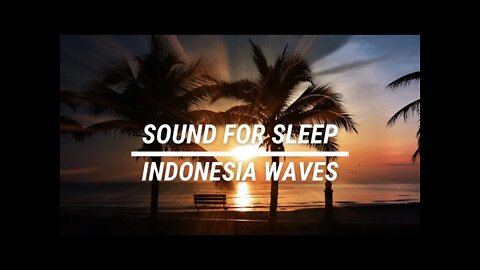 Sound for sleep Indonesia Waves 3 hours