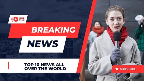 Today top 10 Breaking news Headlines All over the world