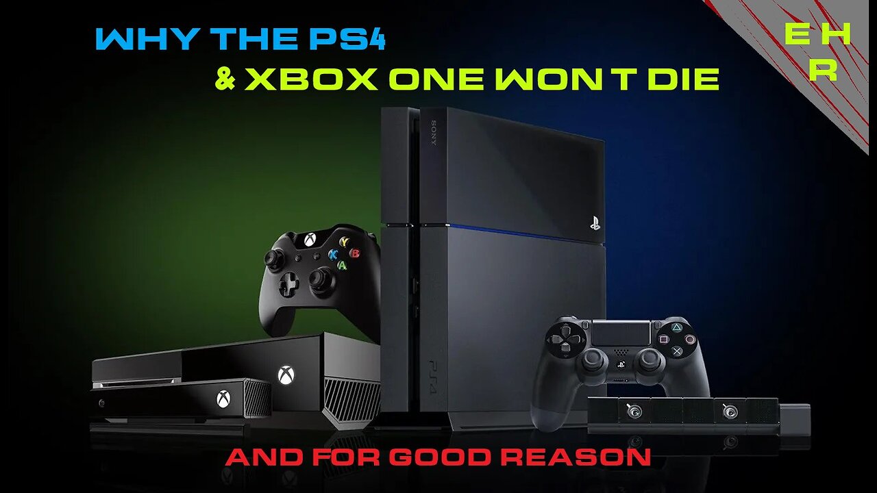 Why the Ps4 & Xbox One won't die! (And for good reason)