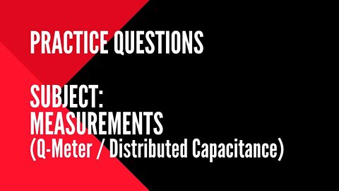043 | Q Meter & Distributed Capacitance | Practice Question | Measurement | Gate IN