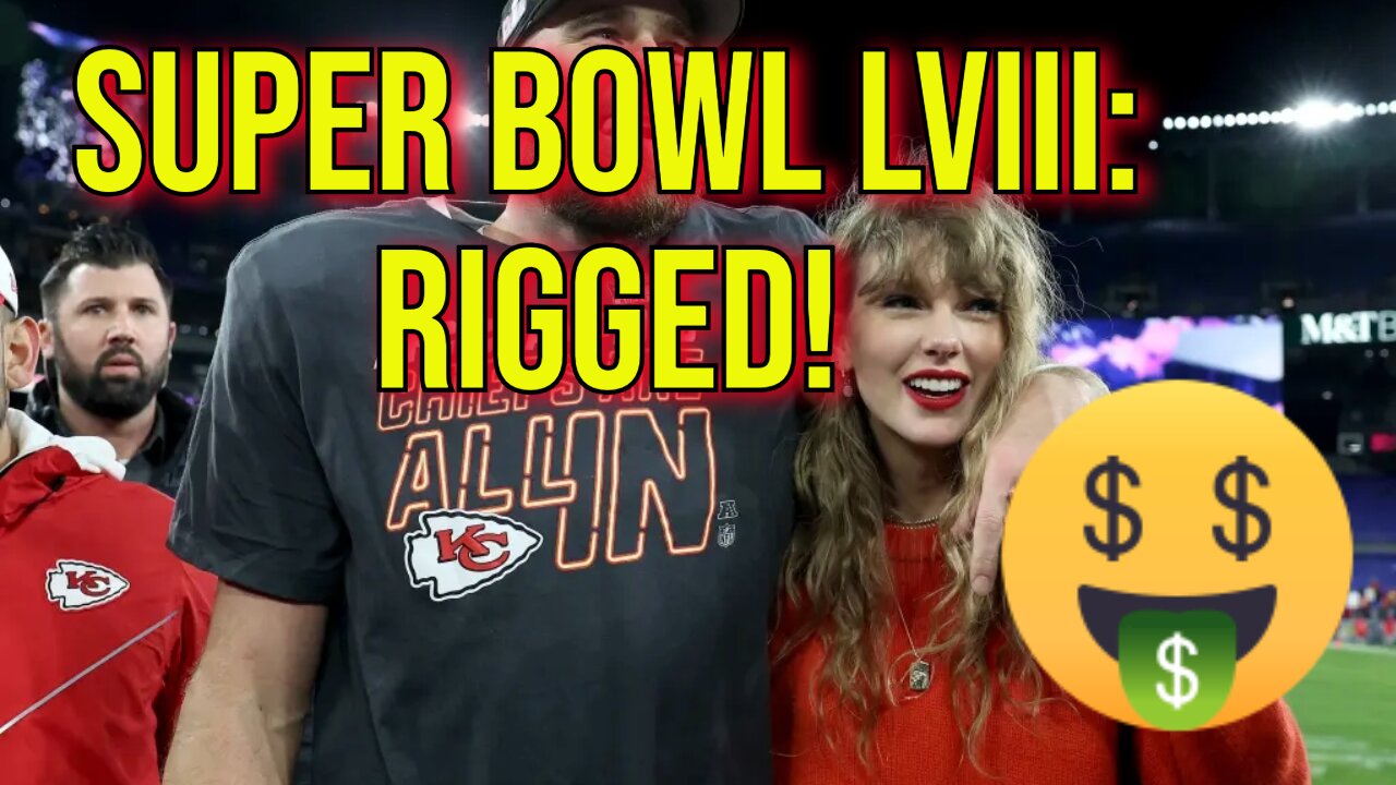 Chiefs vs 49ers: Rigged - Finale of Taylor Swift / Travis Kelce / NFL Marketing Campaign