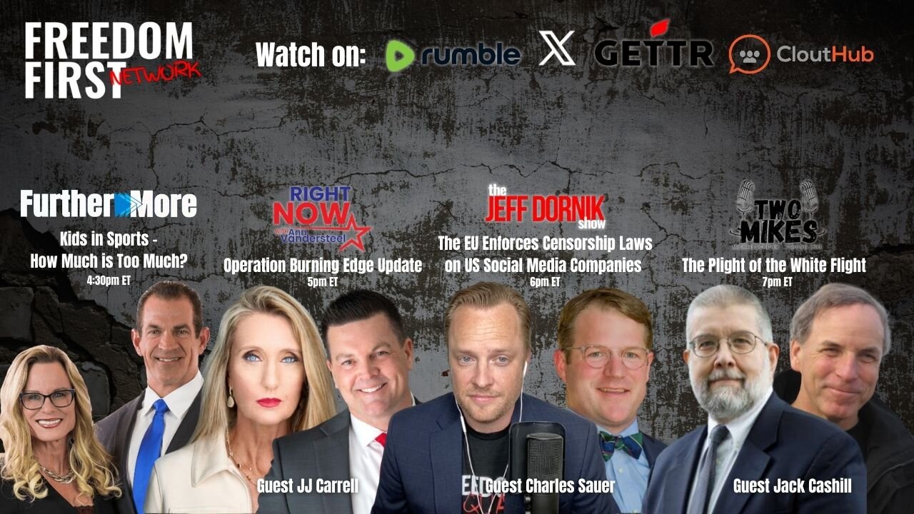 The EU Enforces Censorship Laws on US Social Media Companies | Freedom First Network LIVE | Monday, August 21st, 2023