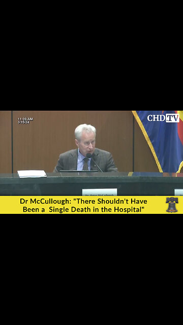 Dr McCullough: "There Shouldn't Have Been a Single Death in the Hospital"