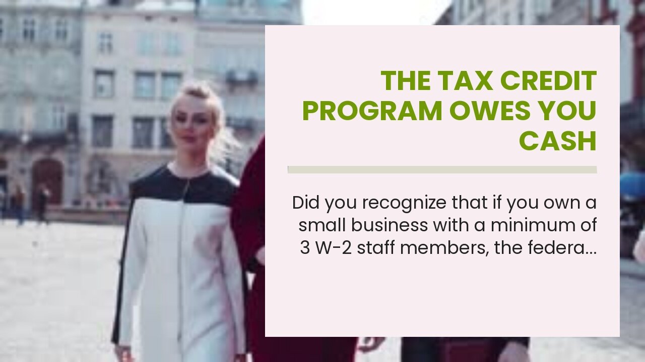 The Tax Credit Program Owes You Cash