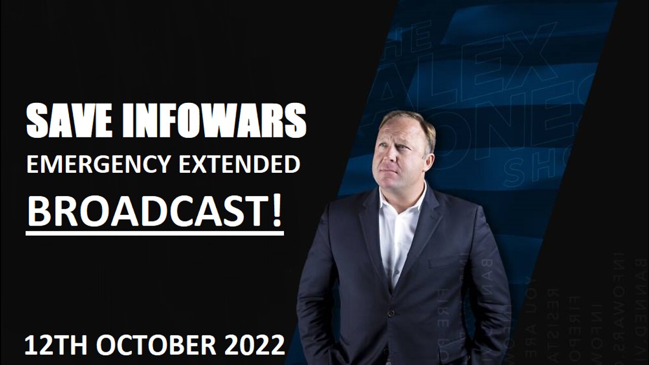 Save Infowars Extended Emergency Broadcast - FULL SHOW