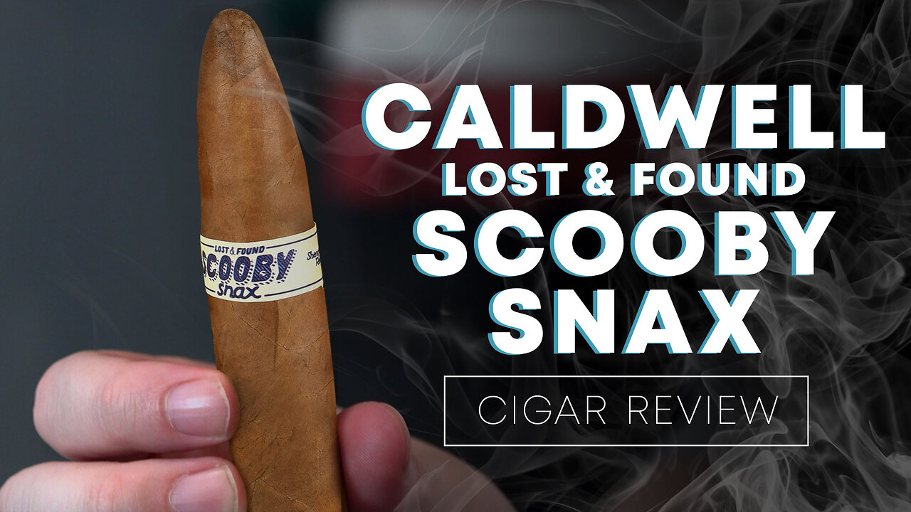 Caldwell Lost & Found Scooby Snax | Cigar Review