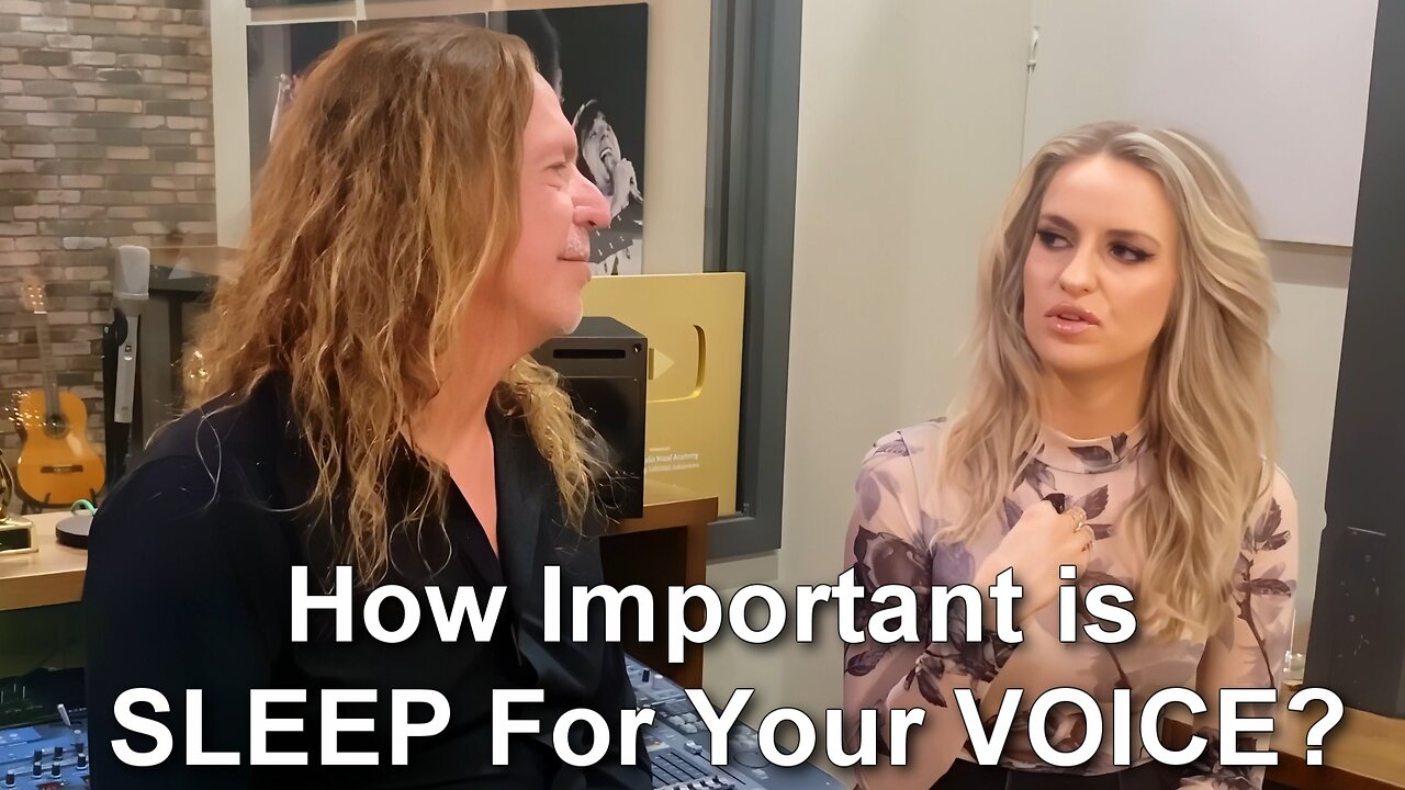 How Important Is Sleep For Your Voice? Gabriela Gun and Ken Tamplin