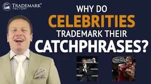 Why Do Celebrities Trademark Their Catchphrases?