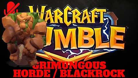 WarCraft Rumble - Grimungous - Horde + Blackrock