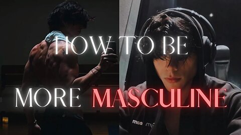 10 Actionable Ways to Boost Your Masculinity Today