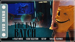 The Bad Batch - DVD Menu