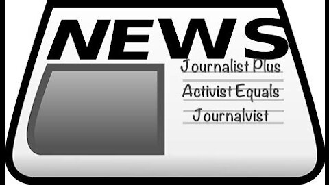 Journalist Plus Activist Equal Journalvist - 20210730