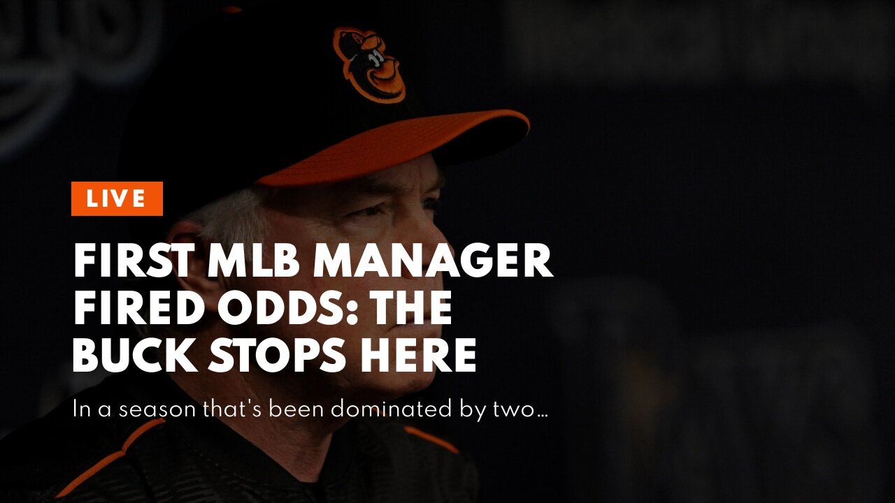 First MLB Manager Fired Odds: The Buck Stops Here