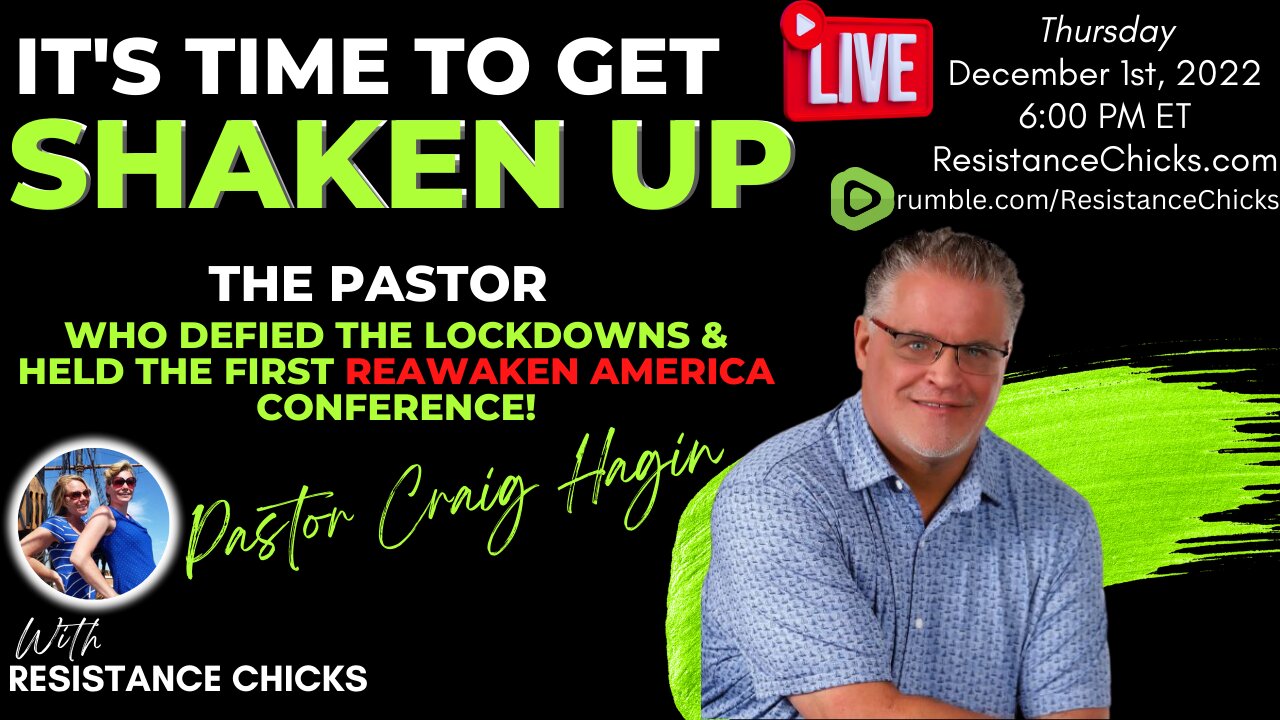 It's Time to Get Shaken Up! Craig Hagin- The Pastor Who Defied Lockdowns & Held 1st ReAwaken Tour