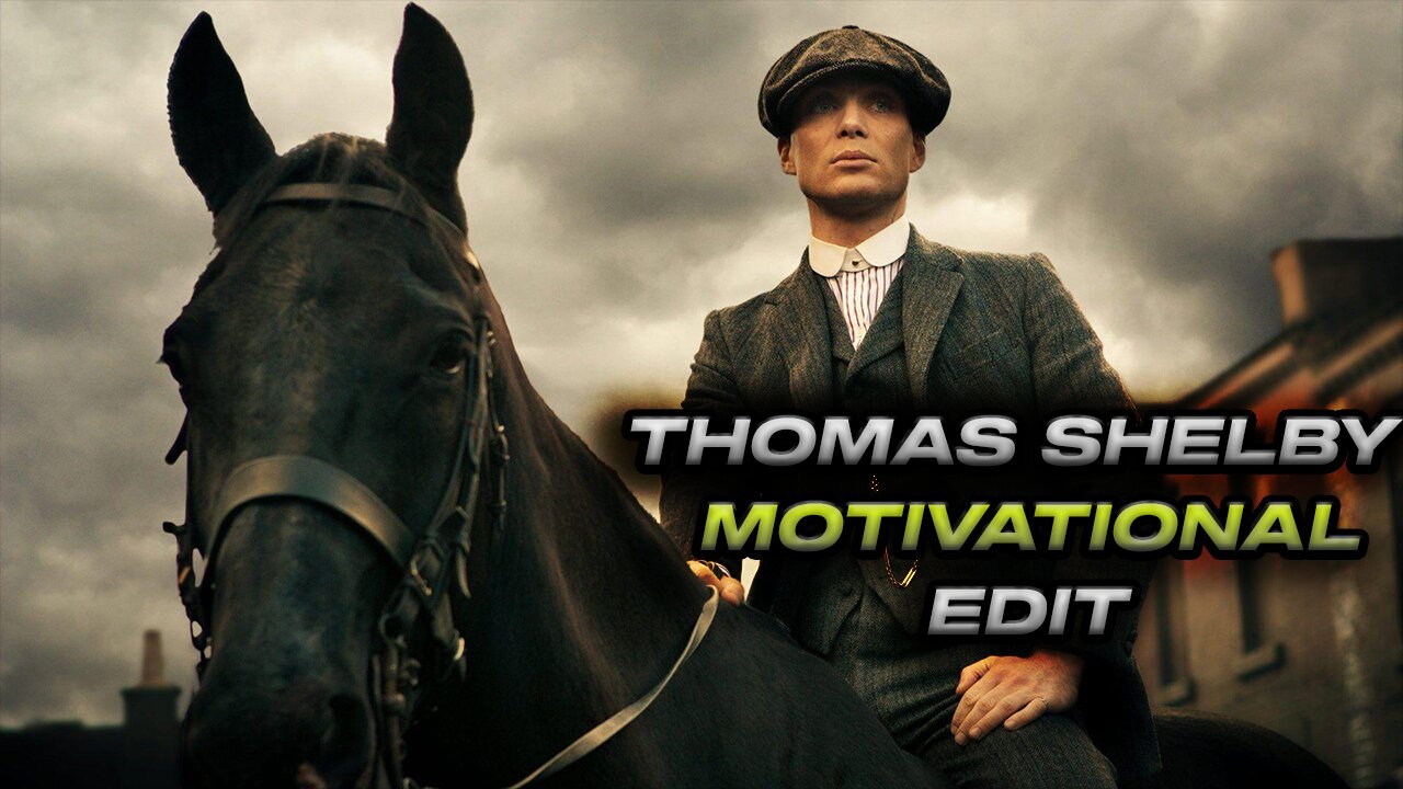 Peaky Blinders Motivational Edit