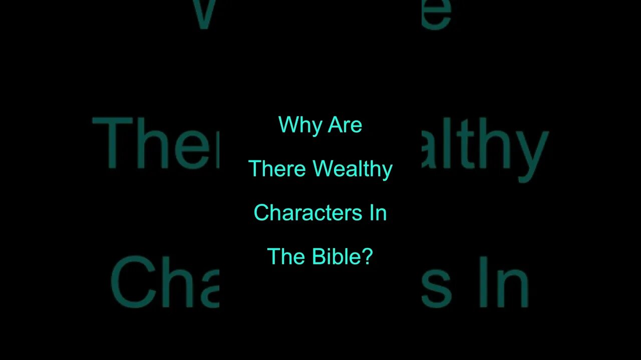 Why are there Wealthy Characters in the Bible? #shorts