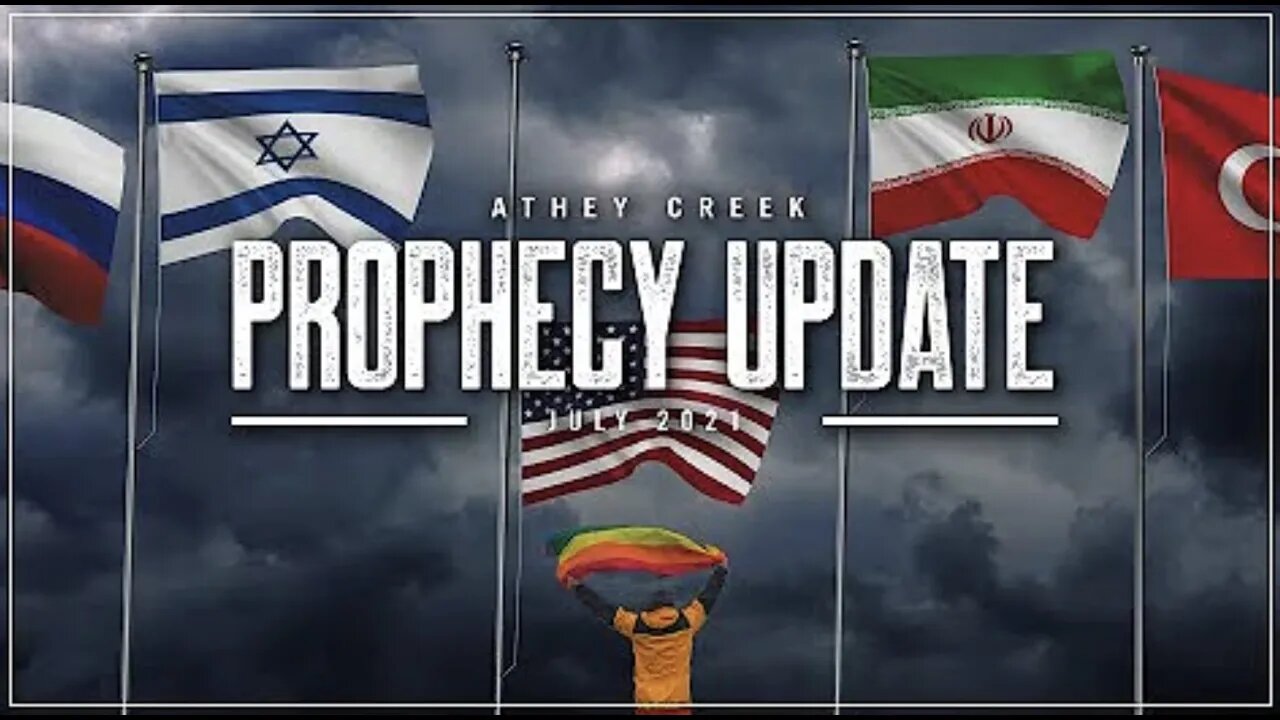 Prophecy Update - July 2021 by Brett Meador