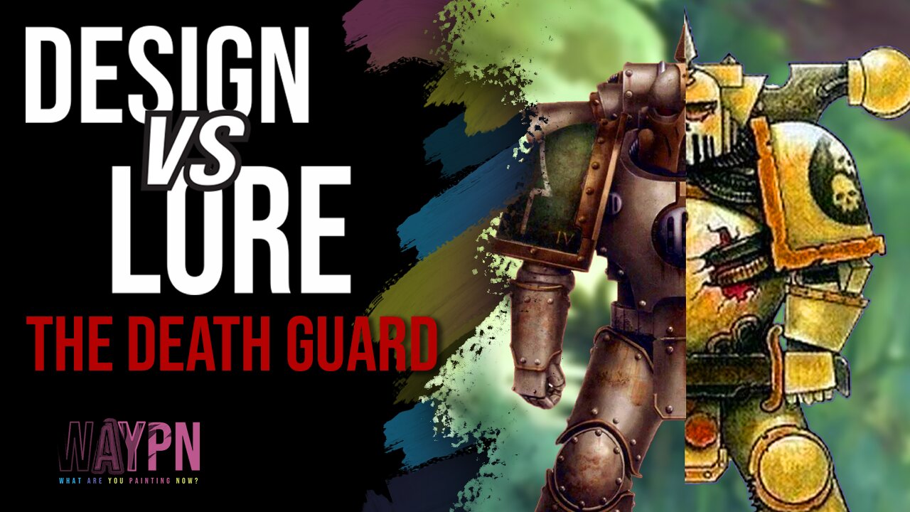 Design vs Lore The Death Guard