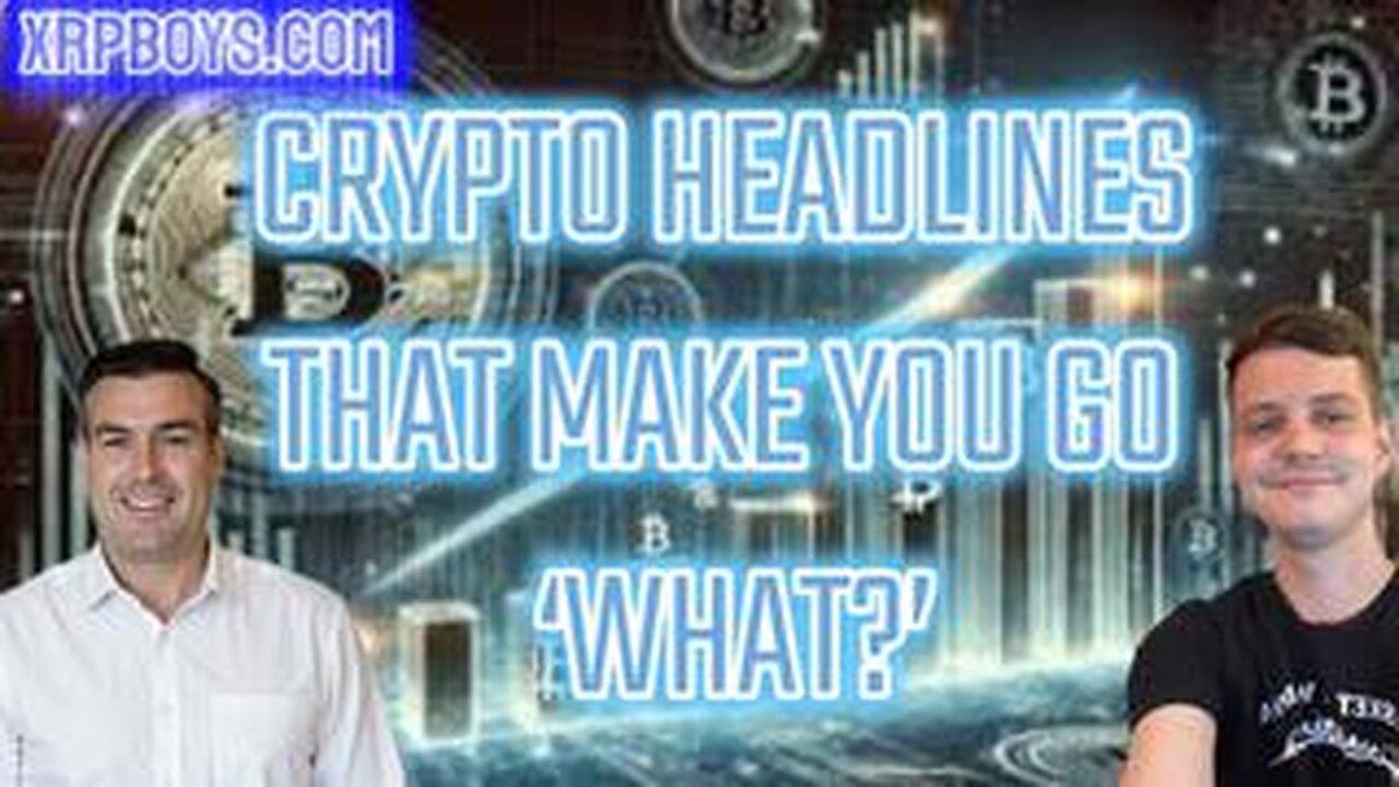 CRYPTO HEADLINES THAT MAKE YOU GO 'WHAT?' WITH PAUL BROOKER & ZACK ZERFOSS