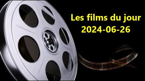 Les films du jour = 2024-06-26