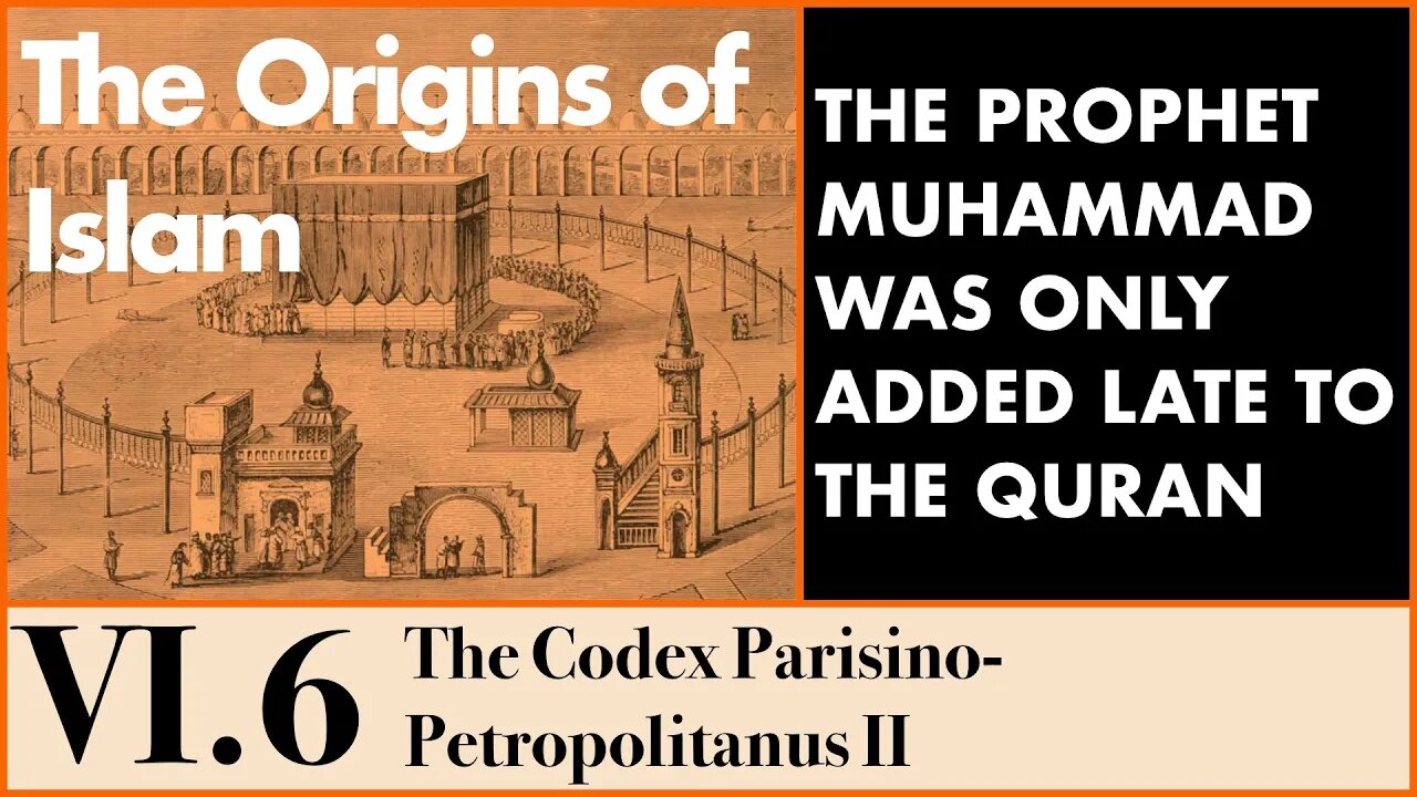 The Origins of Islam - 6.6 The Codex Parisino-Petropolitanus II