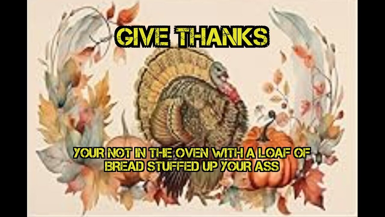Happy Thanksgiving! What Can We Be Thankful For?