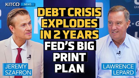 Debt Crisis Could Spark Economic Collapse Within 2 Years, Massive Fed Printing Ahead | Larry Lepard