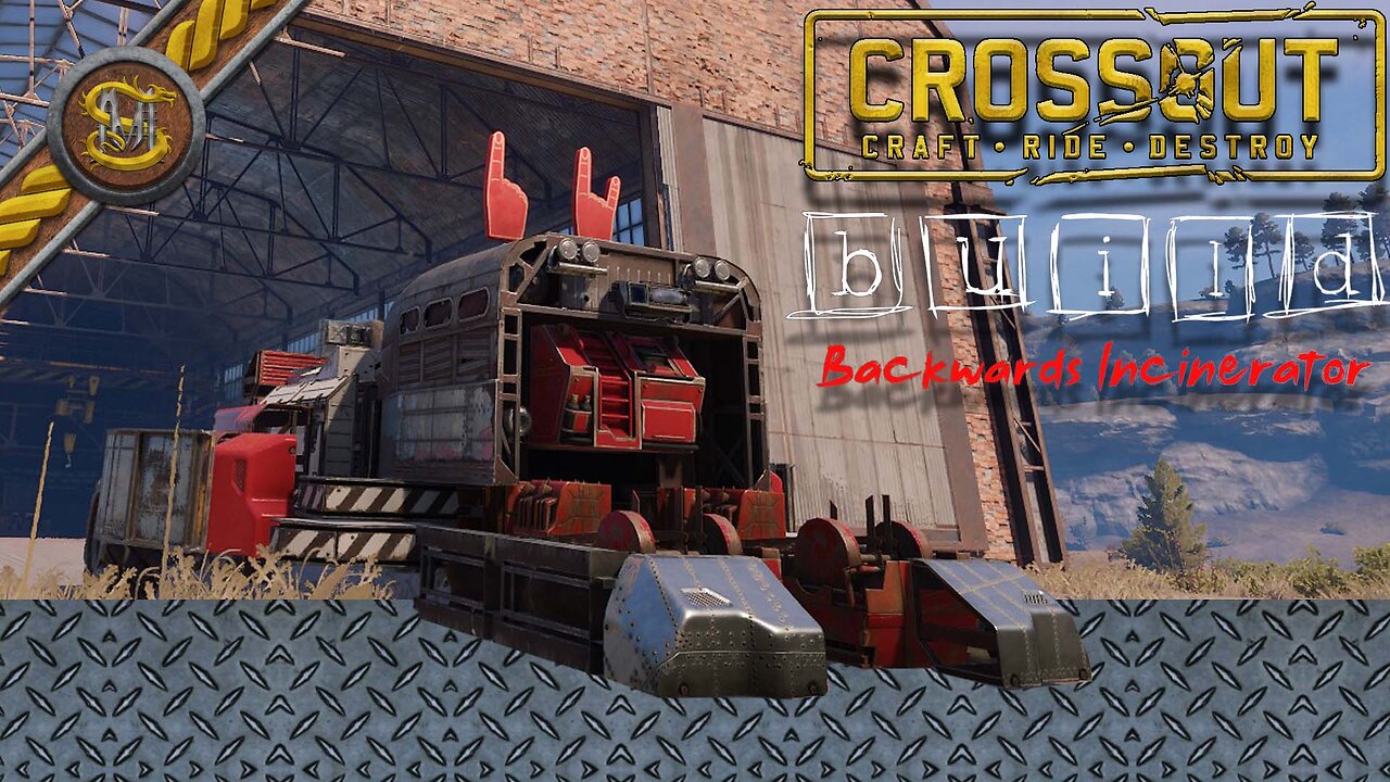 The Backwards Incinerator, Crossout Creative Crafts II, Hot as a Firestarter or mad as a Lunatic?