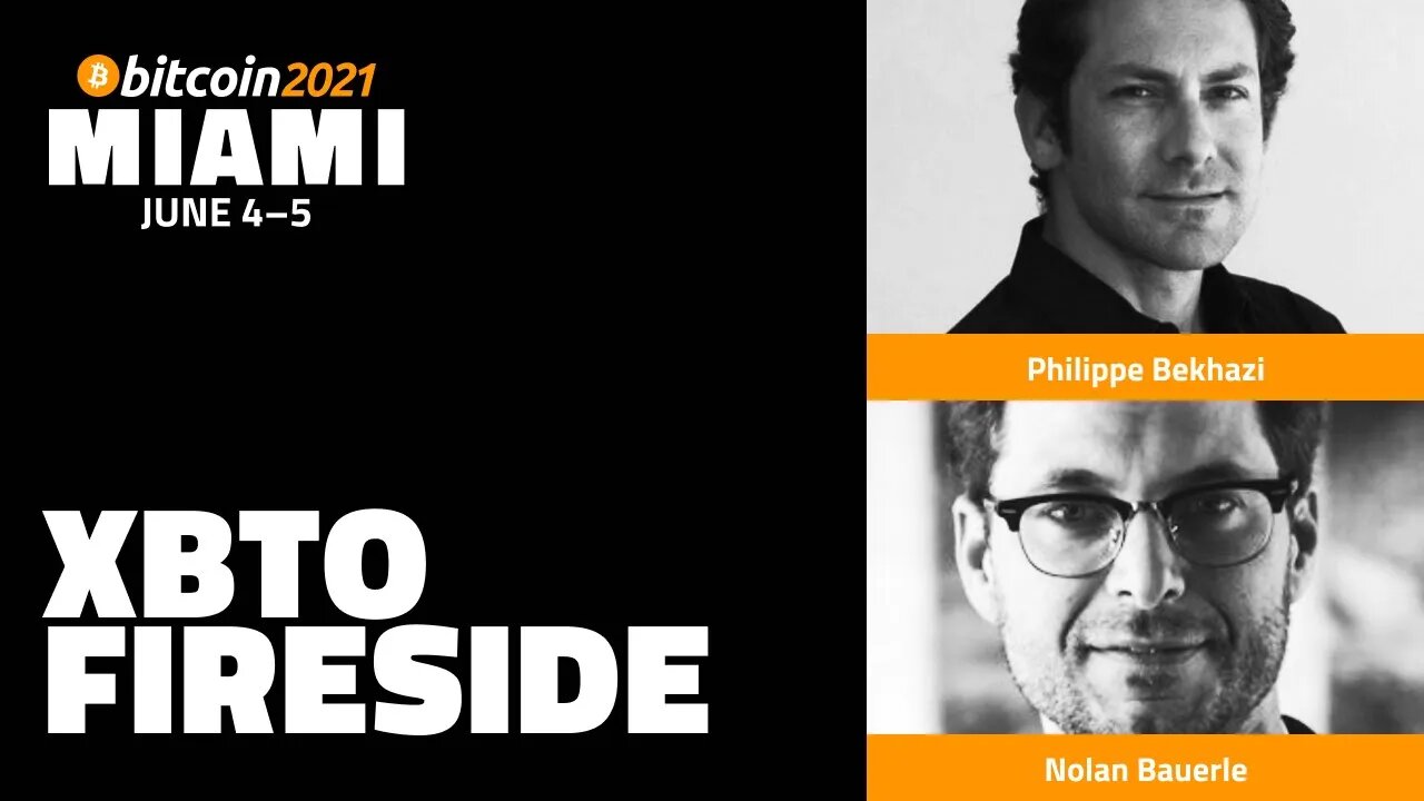 Bitcoin 2021: XBTO Fireside