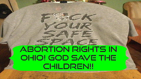 ABORTION RIGHTS IN OHIO? GOD SAVE THE CHILDREN!