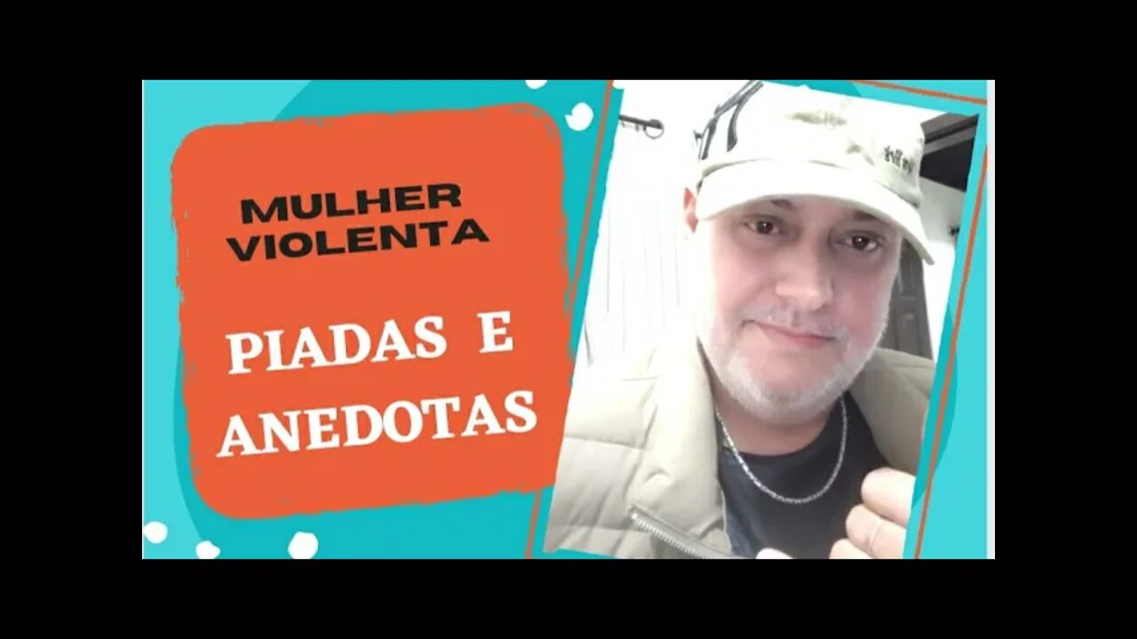 PIADAS E ANEDOTAS - MULHER VIOLENTA - #shorts