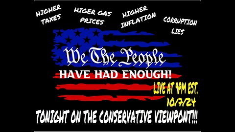 HAVE YOU HAD ENOUGH OF THE LAST 4 YEARS??? TONIGHT ON THE CONSERVATIVE VIEWPOINT!!