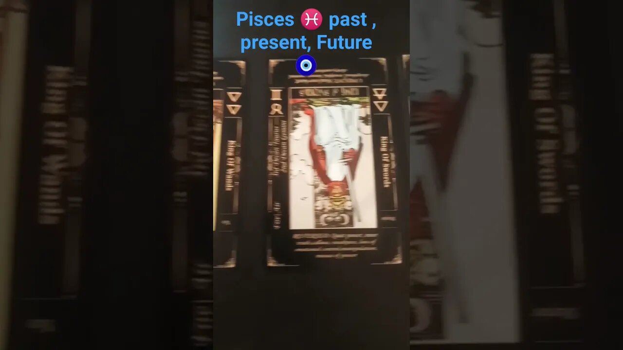 Pisces ♓past, present, future 🧿
