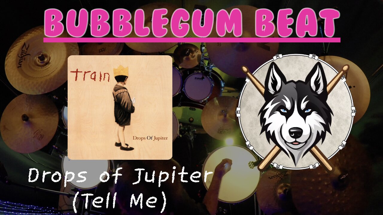 38 — Train — Drops of Jupiter (Tell Me) — HuskeyDrums | Bubblegum Beat | @First Sight | Drum Cover